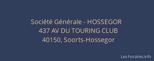 Société Générale - HOSSEGOR 