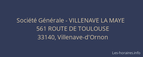 Société Générale - VILLENAVE LA MAYE 