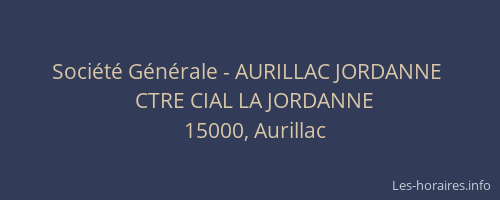 Société Générale - AURILLAC JORDANNE 