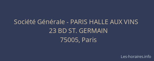 Société Générale - PARIS HALLE AUX VINS 