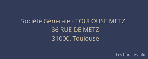 Société Générale - TOULOUSE METZ 