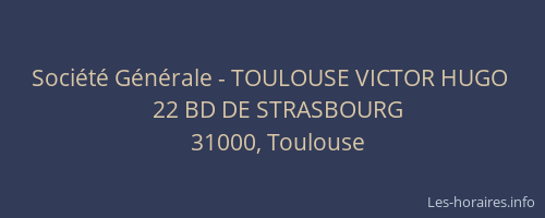 Société Générale - TOULOUSE VICTOR HUGO 