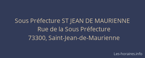 Sous Préfecture ST JEAN DE MAURIENNE