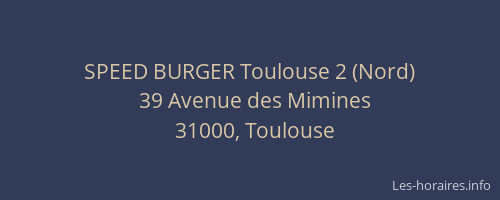 SPEED BURGER Toulouse 2 (Nord)