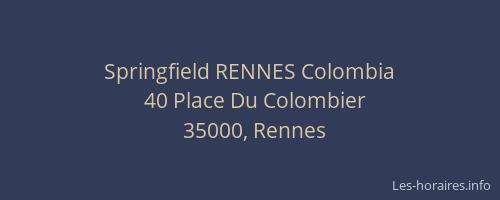 Springfield RENNES Colombia