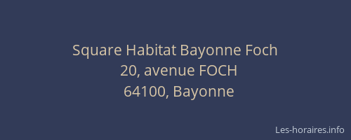 Square Habitat Bayonne Foch