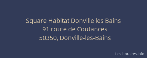 Square Habitat Donville les Bains