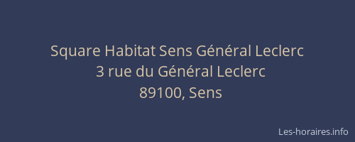 Square Habitat Sens Général Leclerc