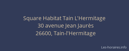Square Habitat Tain L'Hermitage
