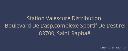 Station Valescure Distribution