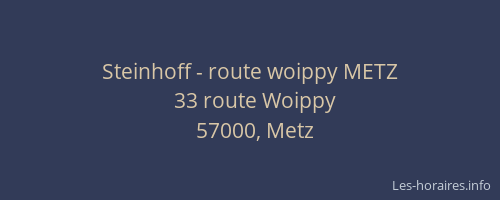 Steinhoff - route woippy METZ