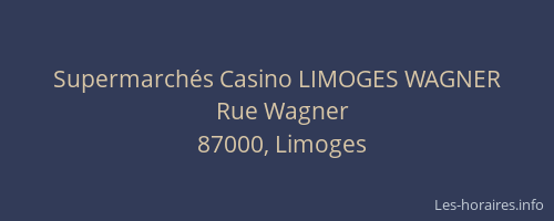 Supermarchés Casino LIMOGES WAGNER