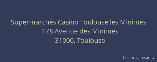 Supermarchés Casino Toulouse les Minimes