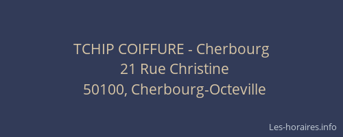 TCHIP COIFFURE - Cherbourg