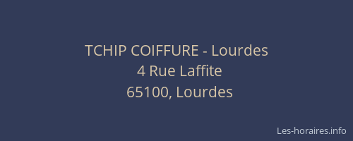 TCHIP COIFFURE - Lourdes
