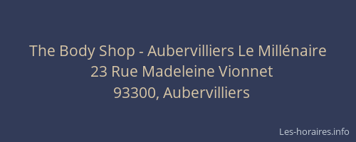 The Body Shop - Aubervilliers Le Millénaire