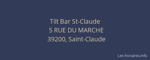 Tilt Bar St-Claude
