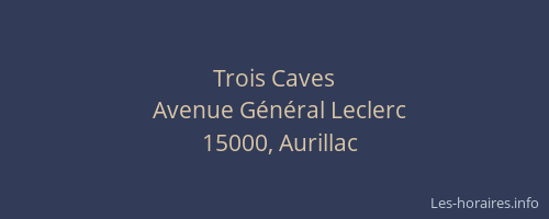 Trois Caves