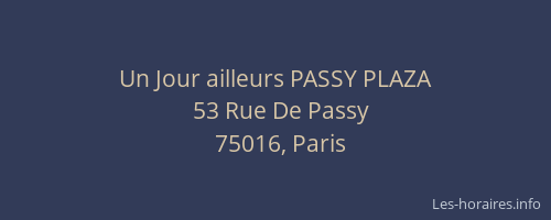 Un Jour ailleurs PASSY PLAZA