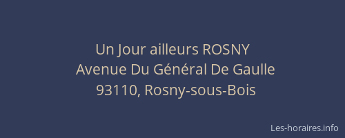 Un Jour ailleurs ROSNY