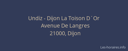 Undiz - Dijon La Toison D´Or