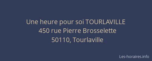 Une heure pour soi TOURLAVILLE