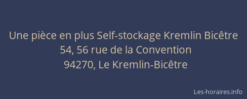 Une pièce en plus Self-stockage Kremlin Bicêtre