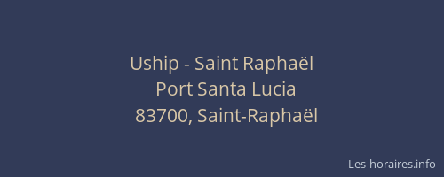Uship - Saint Raphaël