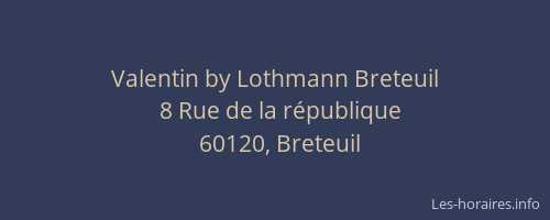 Valentin by Lothmann Breteuil