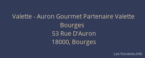 Valette - Auron Gourmet Partenaire Valette Bourges
