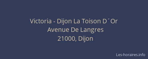 Victoria - Dijon La Toison D´Or