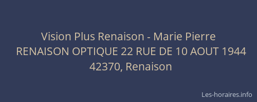 Vision Plus Renaison - Marie Pierre