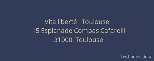 Vita liberté   Toulouse