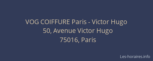 VOG COIFFURE Paris - Victor Hugo