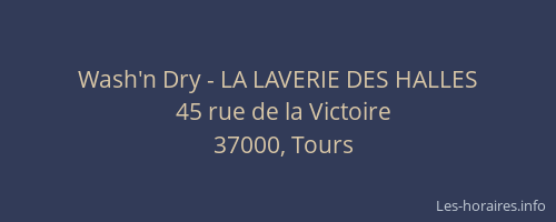 Wash'n Dry - LA LAVERIE DES HALLES