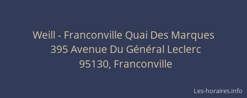 Weill - Franconville Quai Des Marques