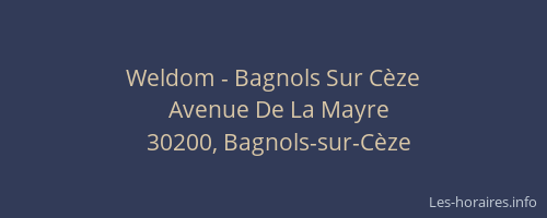 Weldom - Bagnols Sur Cèze
