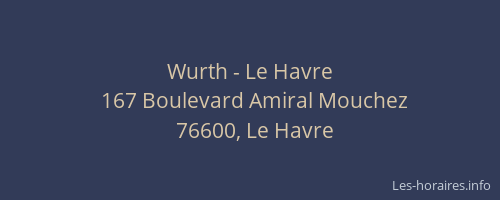 Wurth - Le Havre